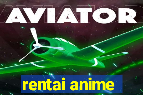 rentai anime